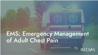 EMS: Emergency Management of Adult Chest Pain