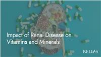 Impact of Renal Disease on Vitamins and Minerals