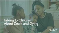 Talking to Children About Death and Dying