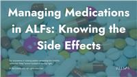 Managing Medications in ALFs: Knowing the Side Effects