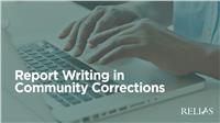 Report Writing in Community Corrections