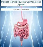 Medical Terminology: The Gastrointestinal System