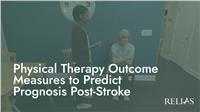 Physical Therapy Outcome Measures to Predict Prognosis Post-Stroke