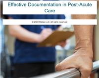 Effective Documentation in Post-Acute Care