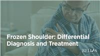 Frozen Shoulder: Differential Diagnosis and Treatment