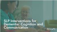 SLP Interventions for Dementia: Cognition and Communication