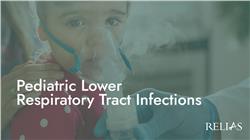 Pediatric Lower Respiratory Tract Infections