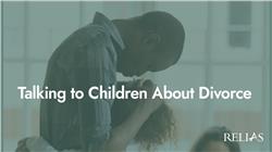 Talking to Children About Divorce