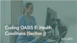 Coding OASIS: Health Conditions (Section J)