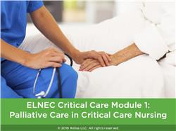 ELNEC Critical Care Module 1: Palliative Nursing in Critical Care