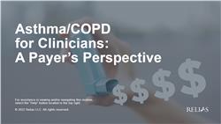 Asthma/COPD for Clinicians: A Payer