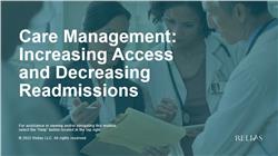 Care Management: Increasing Access and Decreasing Readmissions