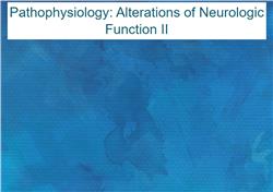 Pathophysiology: Alterations of Neurologic Function II