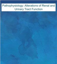 Pathophysiology: Renal and  Other Urinary Tract Disorders