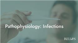 Pathophysiology: Infections