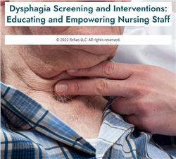 Dysphagia Screening and Interventions: Educating and Empowering Nursing Staff