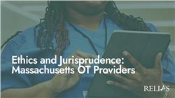 Ethics and Jurisprudence: Massachusetts OT Providers