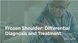 Frozen Shoulder: Differential Diagnosis and Treatment