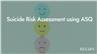 Suicide Risk Assessment using ASQ