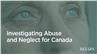 Investigating Abuse and Neglect for Canada