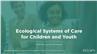 Ecological Systems of Care Across Child-Serving Agencies