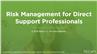 Risk Management for Direct Support Professionals